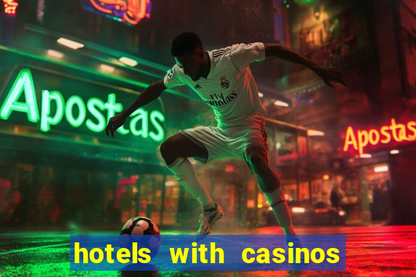 hotels with casinos in vegas