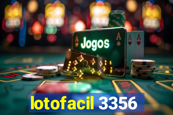 lotofacil 3356