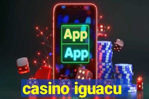 casino iguacu