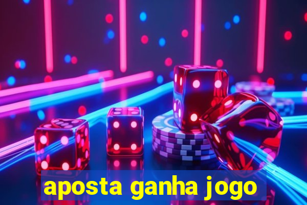 aposta ganha jogo