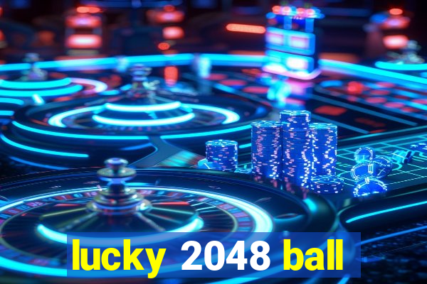 lucky 2048 ball