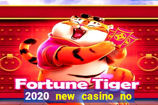 2020 new casino no deposit bonus