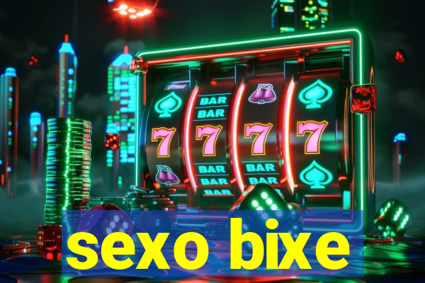 sexo bixe