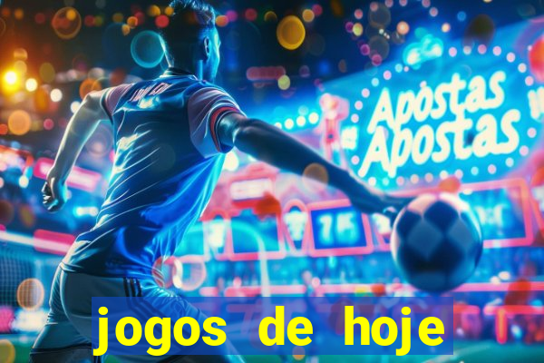 jogos de hoje aposta esportiva