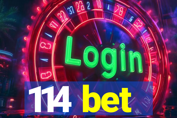 114 bet