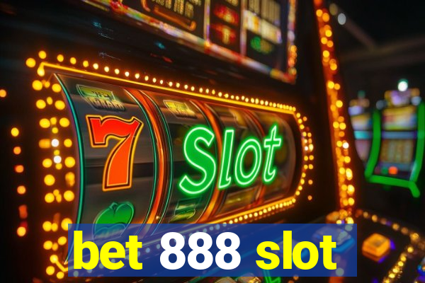 bet 888 slot