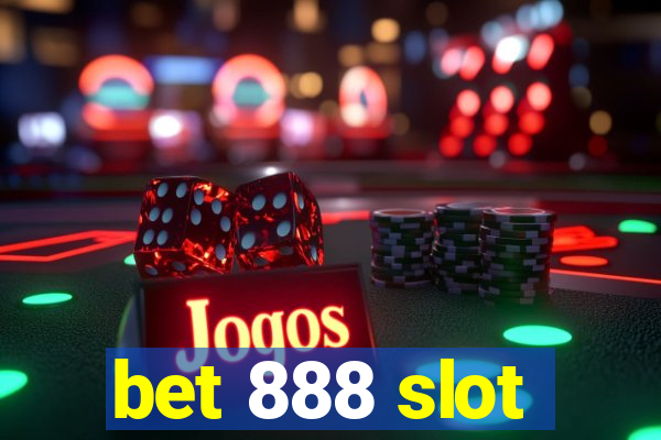 bet 888 slot