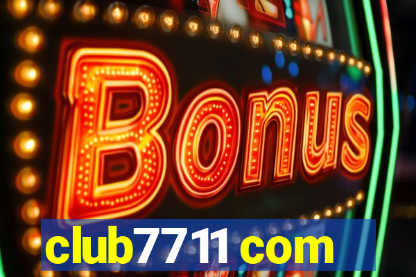 club7711 com