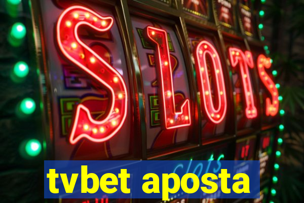 tvbet aposta