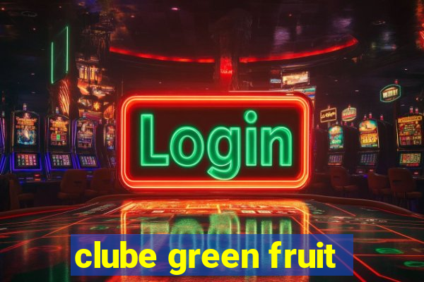 clube green fruit