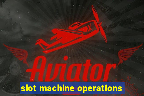 slot machine operations