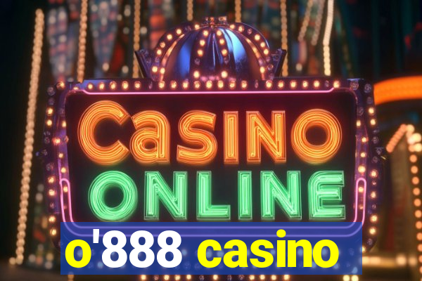 o'888 casino