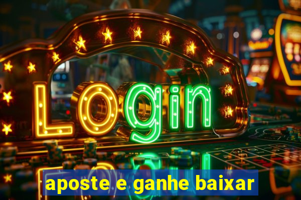 aposte e ganhe baixar