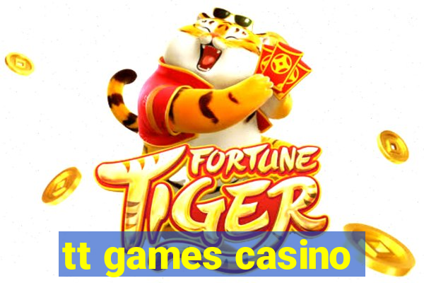 tt games casino