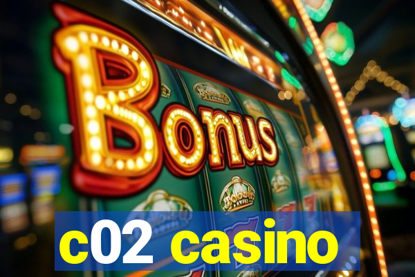 c02 casino