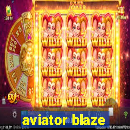 aviator blaze