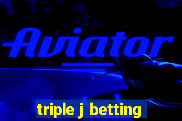 triple j betting