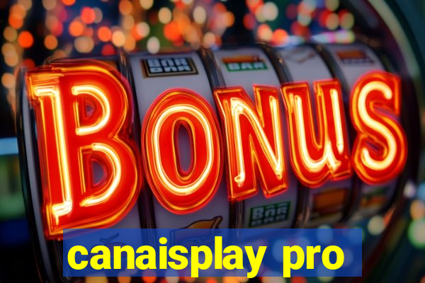 canaisplay pro