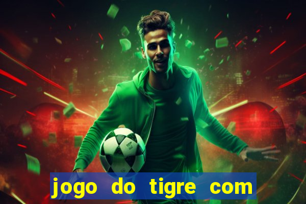 jogo do tigre com bonus sem deposito