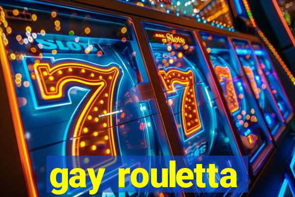 gay rouletta