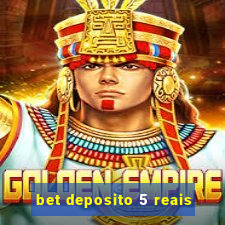 bet deposito 5 reais