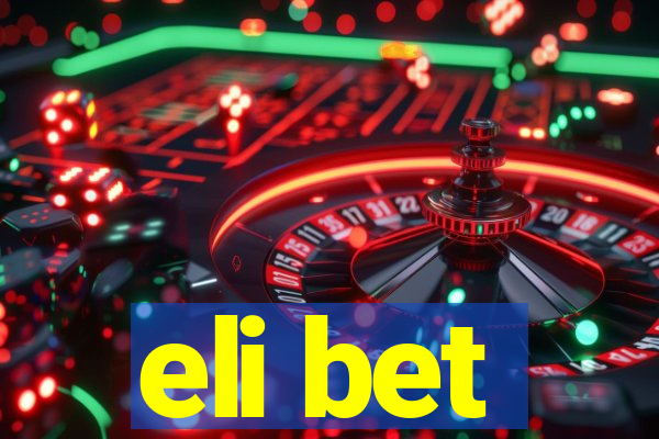 eli bet