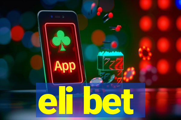 eli bet