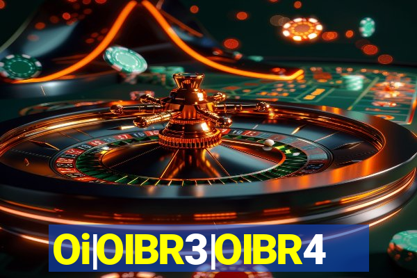 Oi|OIBR3|OIBR4