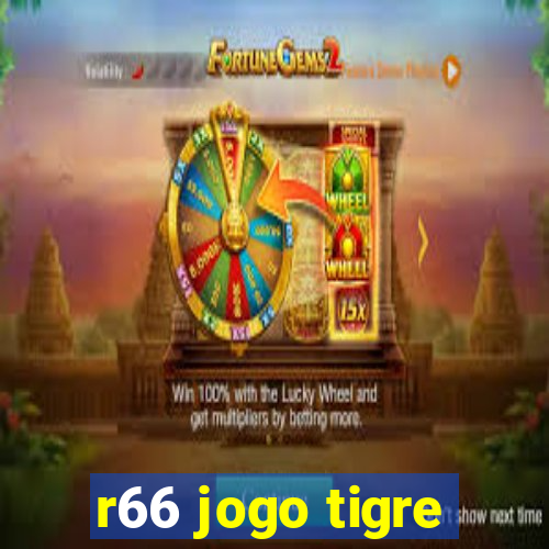 r66 jogo tigre