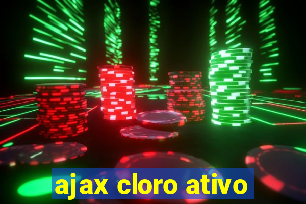 ajax cloro ativo