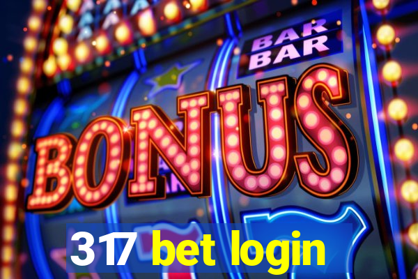 317 bet login