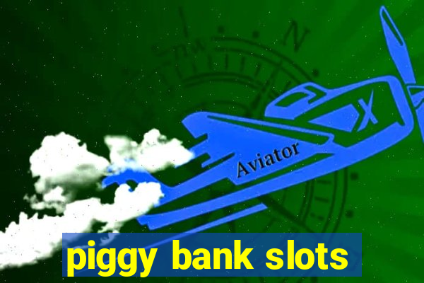 piggy bank slots