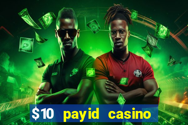 $10 payid casino no deposit bonus