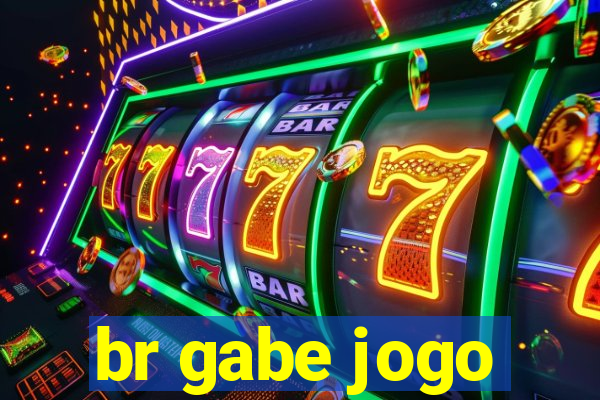 br gabe jogo