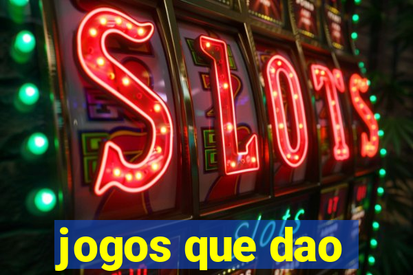 jogos que dao