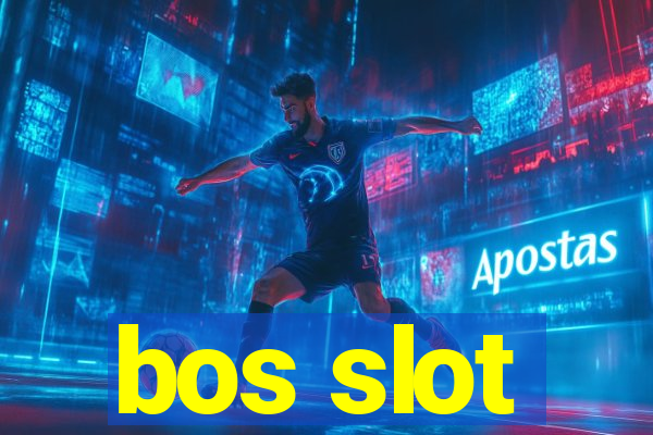 bos slot