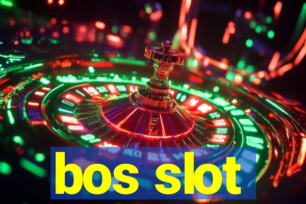 bos slot