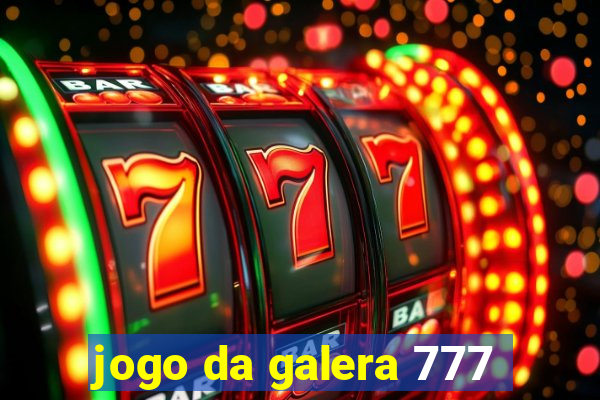 jogo da galera 777