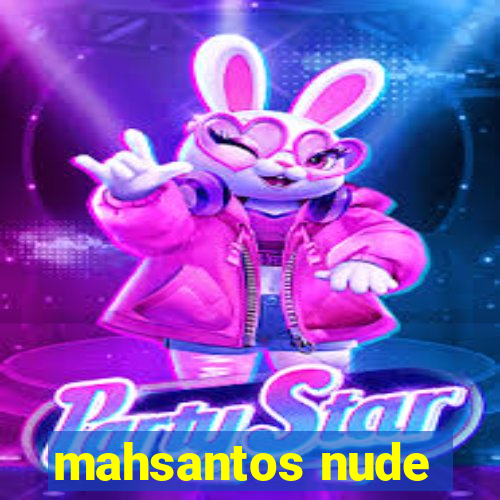 mahsantos nude