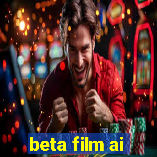 beta film ai