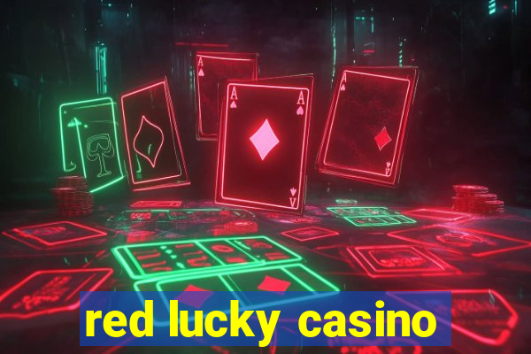 red lucky casino