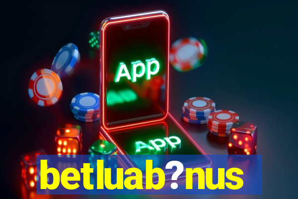 betluab?nus