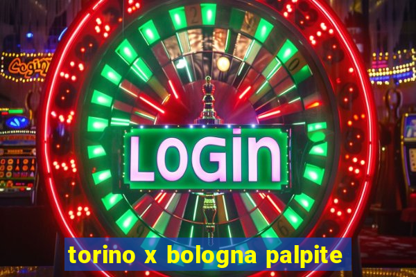 torino x bologna palpite