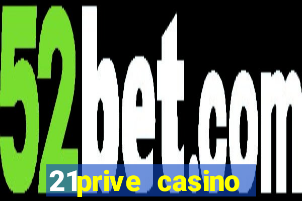 21prive casino bonus codes