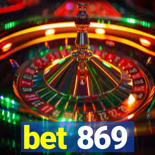 bet 869