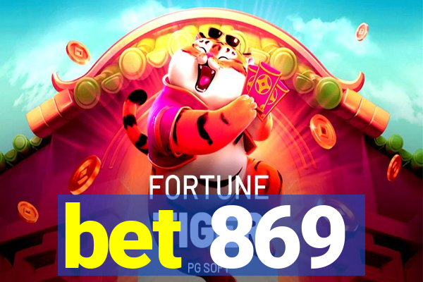 bet 869