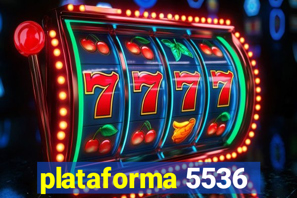 plataforma 5536