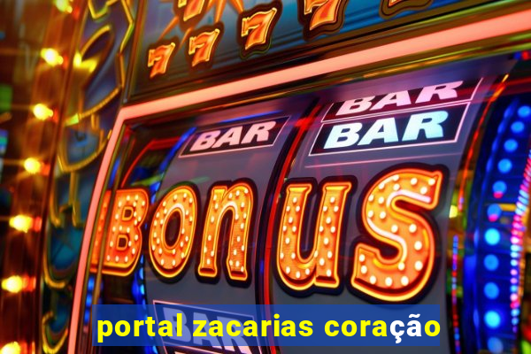 portal zacarias coração