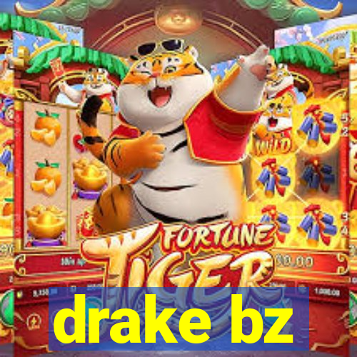 drake bz