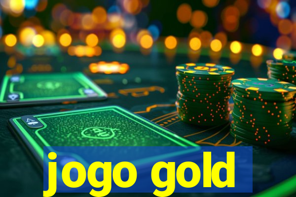 jogo gold